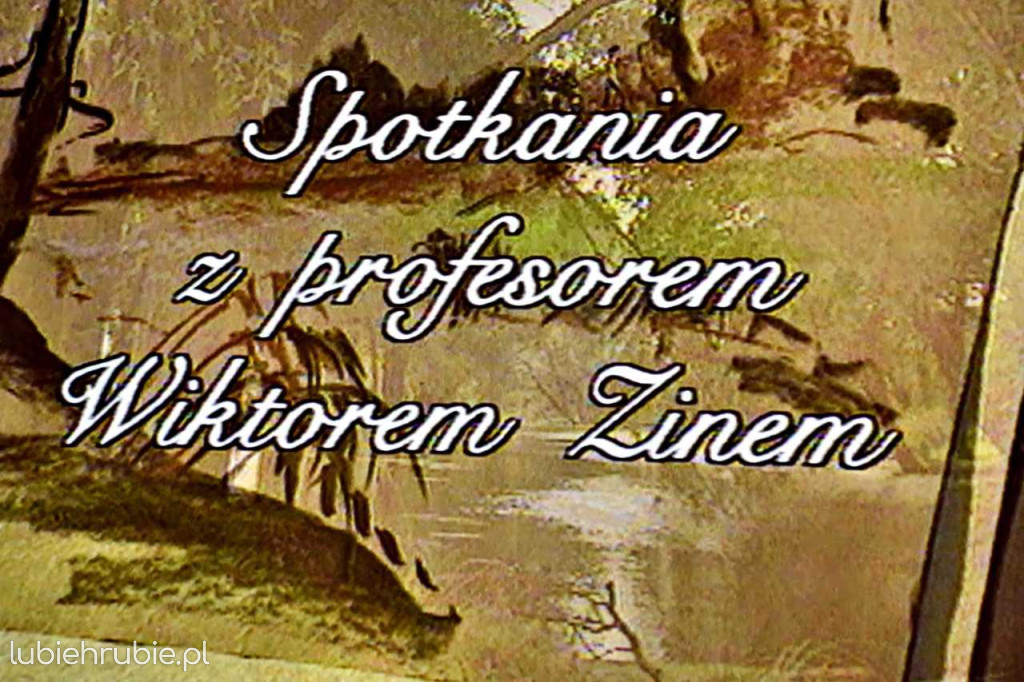 Śladami profesora Wiktora Zina