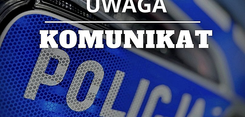 Komunikat Policji Lubelskiej