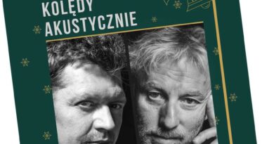 Hrubieszów: Koncert kolęd w wykonaniu Krzysztofa Kiljańskiego oraz Witolda Cisło