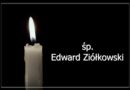śp. Edward Ziółkowski