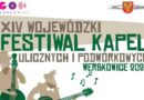 Zgłoszenia do XIV Wojewódzkiego Festiwalu Kapel Ulicznych i Podwórkowych – Werbkowice 2024