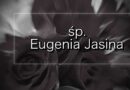 śp. Eugenia Jasina